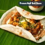 Prawn Half Boil Dosa